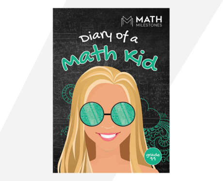 Diary of a Math Kid: Grade 11