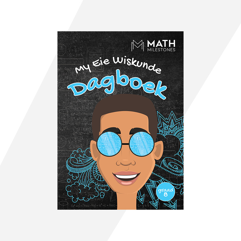 My Eie Wiskunde Dagboek: Graad 8